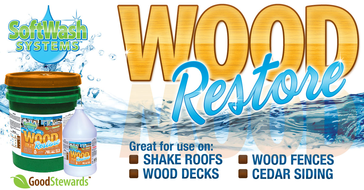 WOOD RESTORE • SoftWash Systems